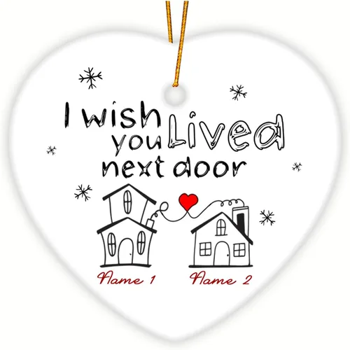 Vista 16 de Adorno personalizado de la amistad, adorno de Navidad con texto en inglés "I Wish You Lived Next Door", adornos de Navidad personalizados para Larga