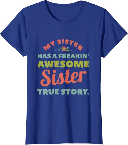 Vista 56 de Camiseta My Sister Has A Freakin Awesome Sister True Story, Negro, S