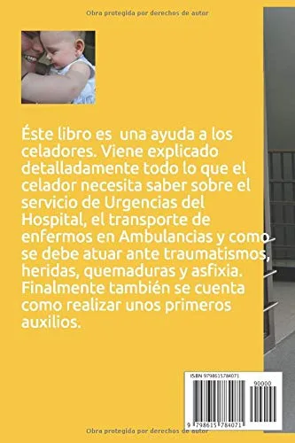 Vista 2 de El celador en el serivicio de Urgencias y el transporte de enfermos en Ambulancias. Urgencias, Ambulancias, actuación ante traumatismos, heridas