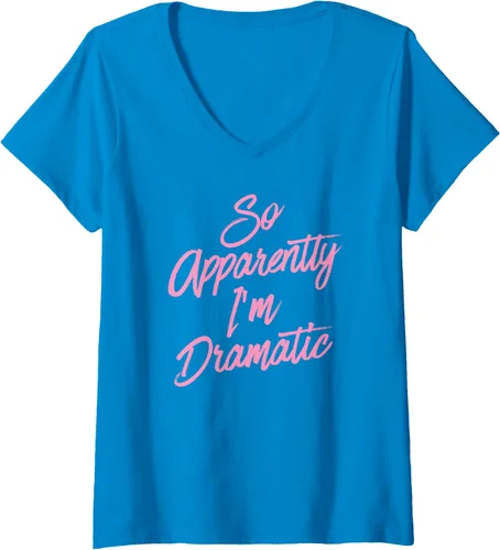 Vista 6 de Camiseta de cuello en V para mujer con texto en inglés «So Apparently I'm Dramatic»