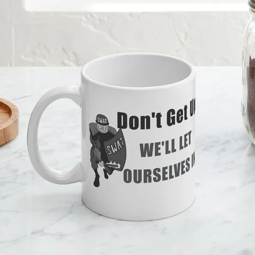 Vista 3 de CafePress SWAT Dont Get Up - Taza de café de cerámica de 11 oz (11.0 fl oz)