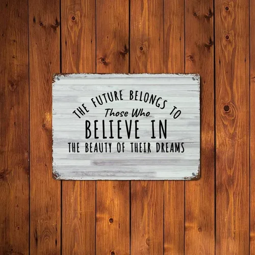 Vista 6 de LUIJORGY Letrero de metal con cita familiar con texto en inglés "The Future Belongs to Those Who Believe in The Beauty of Its Dreams", divertido