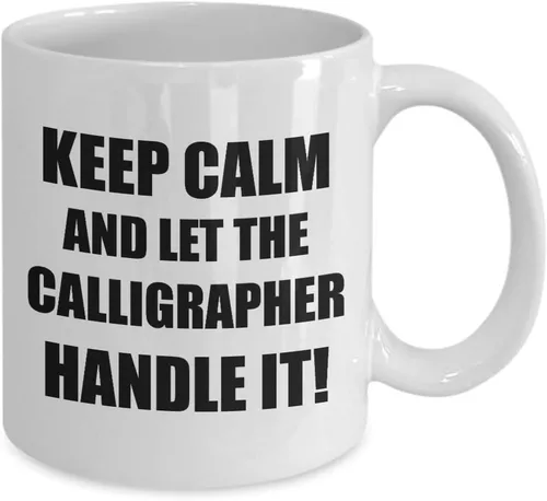 Vista 2 de Gifts for Calligrapher - Keep Calm Handle It Coffee Mug Tea Cup - Calligraphy Hobby Lettering Design Artist Calligraphic Lover Funny Cute Gag