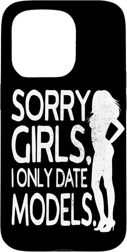 Vista 12 de Sorry Girls I Only Date Models Cheeky Boys Dating Supermodel Case for iPhone 17