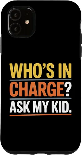 Vista 8 de Who's In Charge? Ask My Kid. Case for iPhone 16