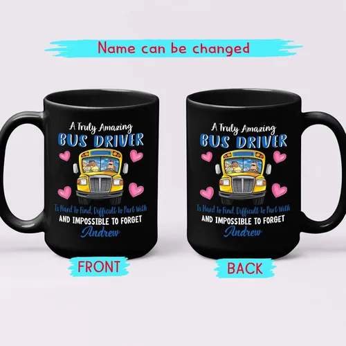 Vista 2 de A Truly Amazing Bus Driver Is Hard To Find, Difficult To Part With & Impossible To Forget Coffee Mug, Personalized Name School Bus Drivers Coffee