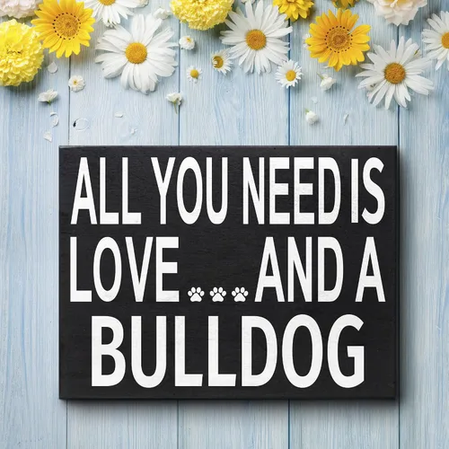 Vista 3 de JennyGems Letrero de madera con texto en inglés «All You Need is Love and a Bulldog», decoración de regalo para mamá de Bulldog y colgar