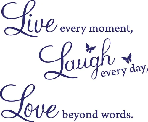 Vista 7 de Calcomanía de vinilo para la pared, con citas "Live every moment", "Laugh every day", "Love beyond words". Negro