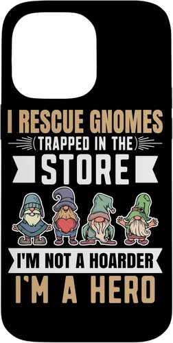Vista 21 de Garden Lover I Rescue Gnomes Not A Hoarder A Hero Gardener Case for iPhone 17