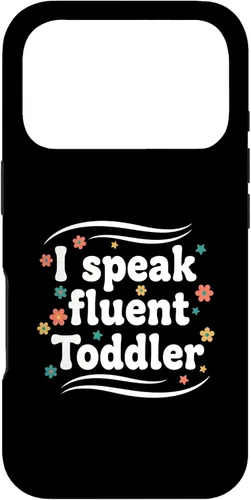 Vista 30 de Parent I Speak Fluent Toddler Funny Parent Saying Case for iPhone 16