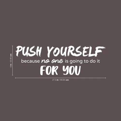 Vista 3 de Calcomanía de vinilo para pared, con texto en inglés «Push Yourself Because No One is Going to Do It for You», 9 x 27.5 pulgadas, motivacional