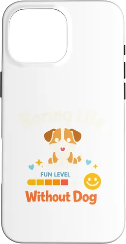 Vista 19 de Boring Life Without Dog Funny for Man Woman Kids Case for iPhone 16
