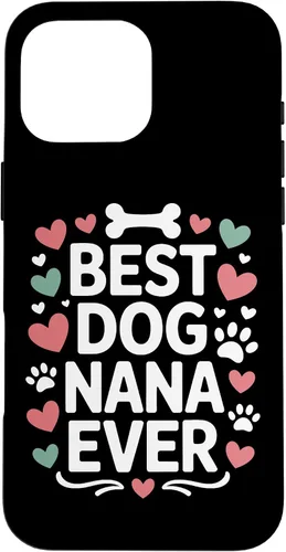 Vista 19 de Best Dog Nana Ever Pet Parent Grandmother Animal Lover Case for iPhone 17