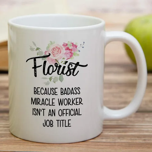 Vista 3 de Retreez Taza divertida – Florist cause Badass Miracle Worker isn't an Official Job Tittle Gardener - Tazas de café de cerámica de 11 onzas