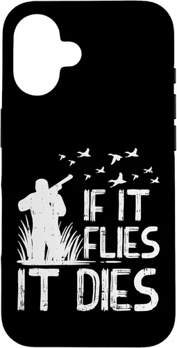 Vista 32 de If It Flies Dies Duck Goose Quail Pheasant Hunt Hunter Gift Case for iPhone 17