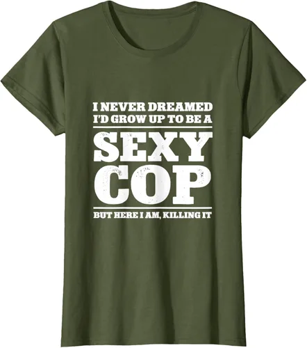 Vista 49 de I never dreamed to ID grow up to be a sexy poli polisman tee T-Shirt Negro