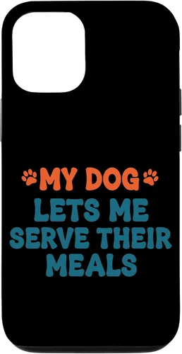 Vista 28 de My Dog Lets Me Serve Their Meals Funny Dog Parent Quote Case for iPhone 16