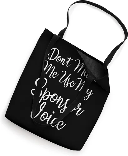 Vista 2 de Don't Make Me Use My Sponsor Voice Bolsa de mano