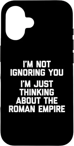Vista 32 de I'm Not Ignoring You (I'm Thinking About The Roman Empire) Case for iPhone 17