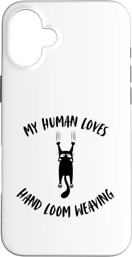 Vista 22 de iPhone 16 My Human Loves Hand Loom Weaving - Cat Parent Hobby Lover Case