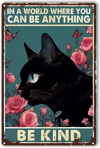 Vista 15 de TSEZLOJH Letrero de metal con diseño de gato negro en un mundo donde puedes ser cualquier cosa ser amable para decoración del hogar, 8 x 12 pulgadas