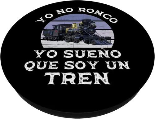 Vista 2 de Yo No Ronco Sueño Que Soy Un Tren Para Amantes del Tren PopSockets intercambiables PopGrip