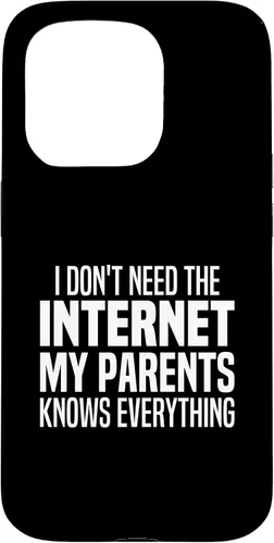 Vista 14 de I Don't Need The Internet My Parents Knows Everything Funny Case for iPhone 17