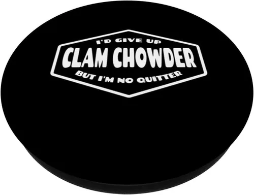 Vista 2 de I'd Give Up Clam Chowder But I'm No Quitter - Soup Joke PopSockets Swappable PopGrip
