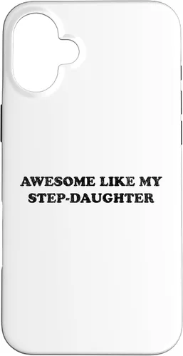 Vista 23 de Awesome Like My Step Daughter Funny for Mom or Dad Parent Case for iPhone 17