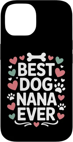 Vista 4 de Best Dog Nana Ever Pet Parent Grandmother Animal Lover Case for iPhone 17