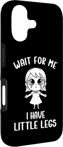 Vista 3 de Funny Short Legs Meme Women Wait for Me - I Have Little Legs Case for iPhone 17