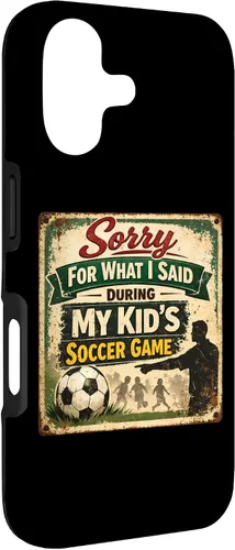 Vista 3 de Sorry for What i Said During My Kid's Soccer Game Day Parent Case for iPhone 17