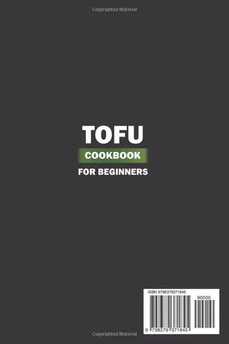 Vista 2 de Tofu Cookbook For Beginners Unique And Easy Tofu Recipes, Things To Do With Tofu
