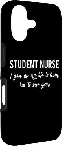 Vista 3 de I Gave Up My Life Student Nurse Sayings Quotes Nursing Gift Case for iPhone 17