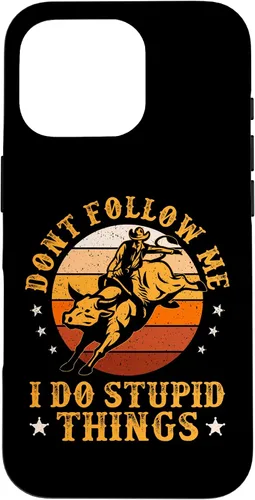 Vista 20 de iPhone 16 Don't Follow Me I Do Stupid Things Funny Bull Riding Vintage Case