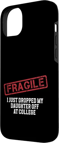 Vista 34 de Fragile I Just Dropped My Daughter Off at College Case for iPhone 16