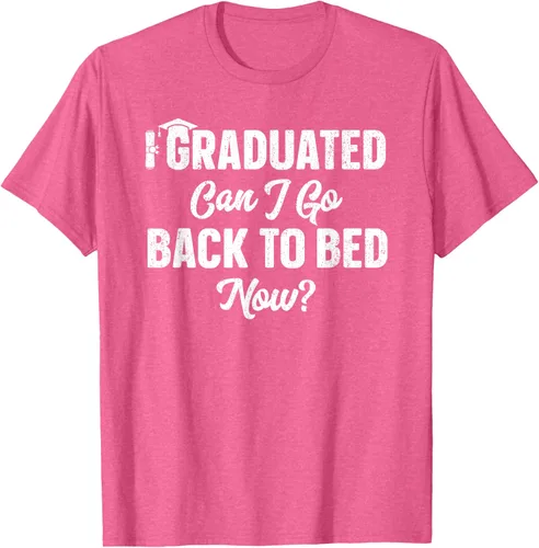 Vista 30 de Graduation Gift For Her Camiseta I Graduated Can I Go Back To Bed Now, Negro