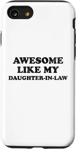 Vista 18 de Awesome Like My Daughter in Law Funny for Mom or Dad Parent Case for iPhone 17