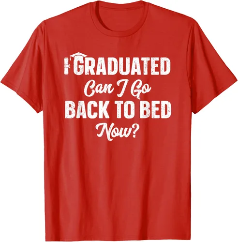 Vista 107 de Graduation Gift For Her Camiseta I Graduated Can I Go Back To Bed Now, Negro