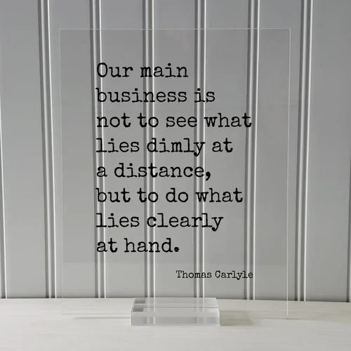 Vista 3 de The Burnt Branch Thomas Carlyle - Floating Quote - Our main business is not to see what lies dimly at a distance but to do what lies clearly at hand