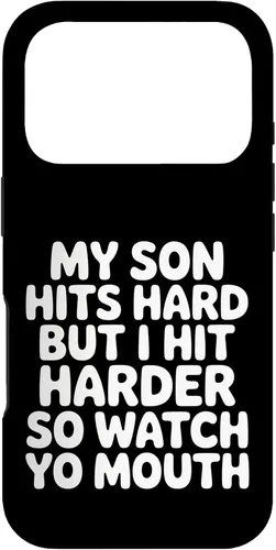 Vista 30 de My Son Hits Hard But I Hit Harder So Watch Yo Mouth - Case for iPhone 17