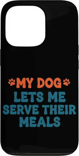 Vista 10 de My Dog Lets Me Serve Their Meals Funny Dog Parent Quote Case for iPhone 16