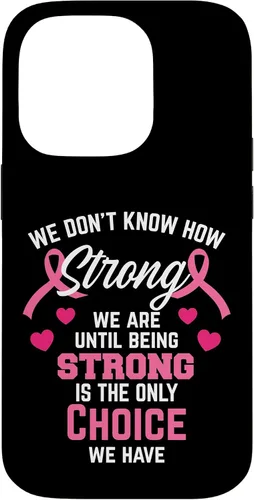 Vista 17 de iPhone 16 Being Strong Cita Rosa Inspirador Cáncer de Mama Regalos Caso