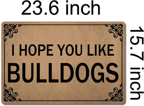 Vista 5 de Tapete divertido de bienvenida con texto en inglés "I Hope You Like Bulldogs", con parte trasera de goma antideslizante (23.6 x 15.7 pulgadas)