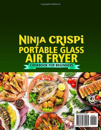 Vista 2 de Ninja Crispi Portable Glass Air Fryer Cookbook for Beginners Simple and Delicious Ninja CRISPi Air Fryer Recipes for Everyday Cooking Perfect for