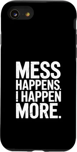 Vista 18 de Mess Happens I Happen More Funny Toddler Chaos Case for iPhone 17