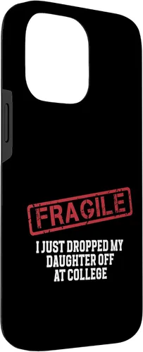 Vista 51 de Fragile I Just Dropped My Daughter Off at College Case for iPhone 16