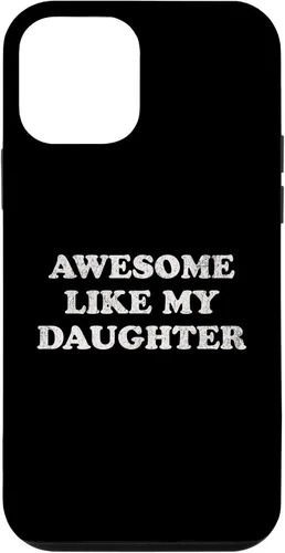 Vista 16 de Awesome Like My Daughter Funny for Mom or Dad Parent Case for iPhone 17