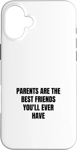 Vista 22 de iPhone 16 Parents are the best friends you'll ever have Case