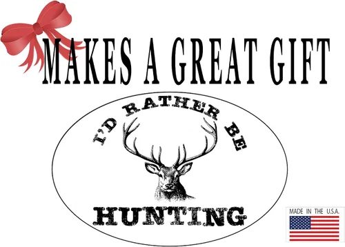 Vista 4 de Rogue River Tactical Calcomanía de vinilo con texto en inglés "I'd Rather Be Hunting Funny Hunter Buck" para parachoques de automóvil, camión